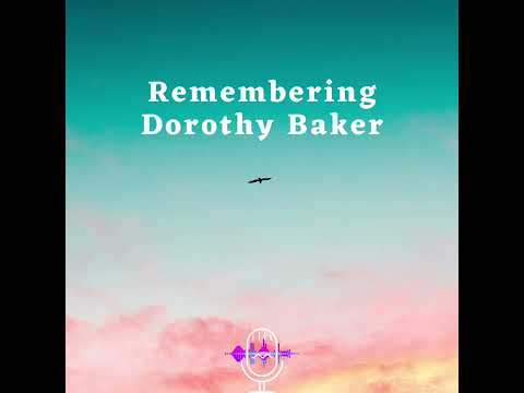 Remembering Dorothy Baker