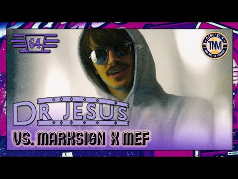 Dr. Jesus vs. MarkSign & MEF ║ 64STEL-FINALE ║ TNM Rap Battle S4 ║ prod. by Call Me G x Chakra