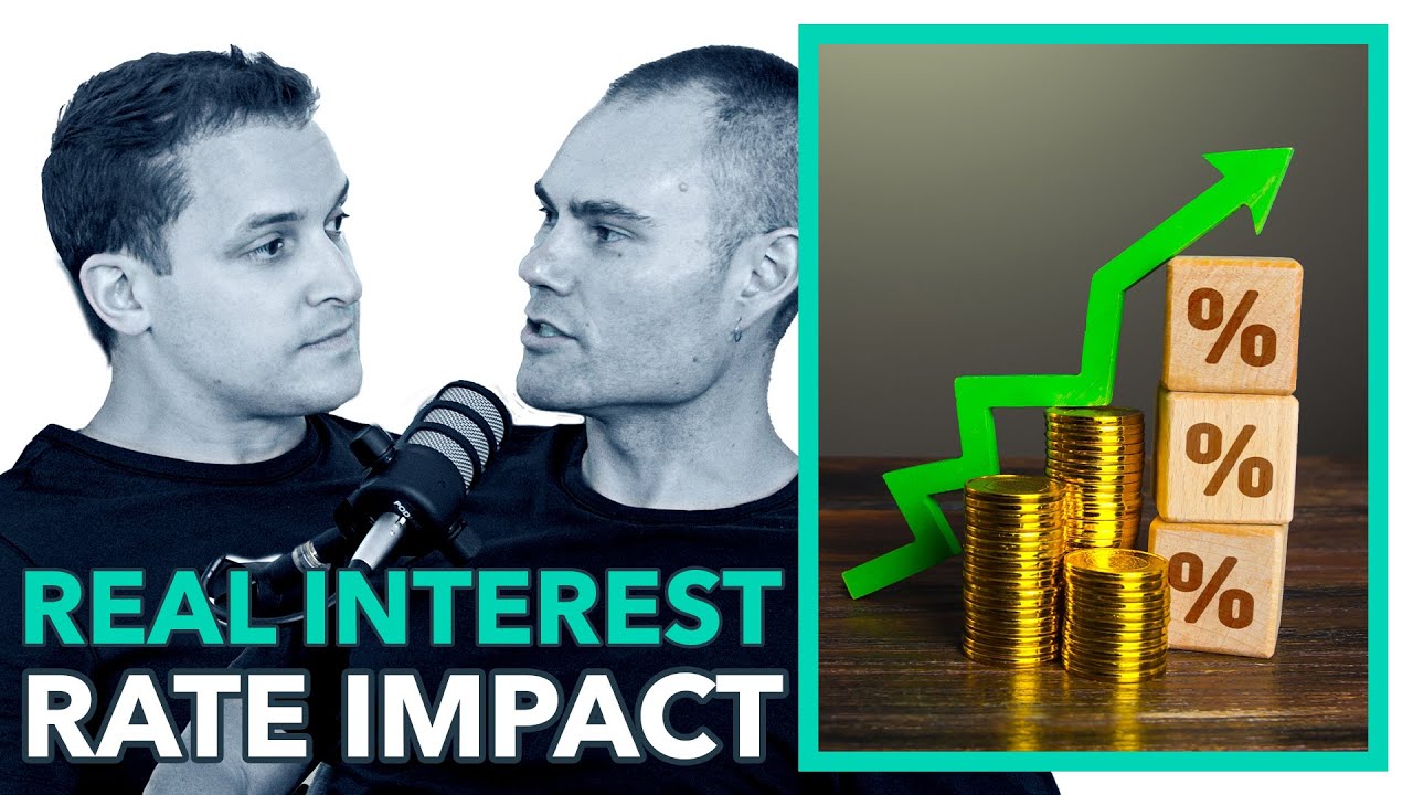 EP 030: REAL Interest Rates and Their REAL Impact