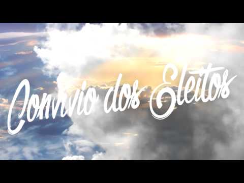 Convívio dos eleitos - Juninho Cassimiro