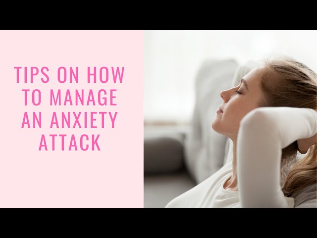 How to soothe an anxiety attack