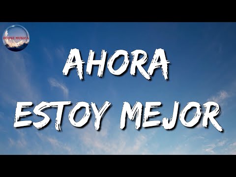🎵 Lefty SM x Carin Leon - Ahora Estoy Mejor || Marca Mp, La Adictiva (Letra/Lyrics)