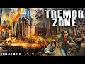 TREMOR ZONE New Hollywood Free English Movie Superhit Disaster Action Full Movie In English HD