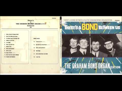 The Graham Bond Organization 🎼 There’s A Bond Between Us [full album / bonus tracks]