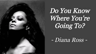 DO YOU KNOW WHERE YOU&#39;RE GOING TO? | DIANA ROSS | AUDIO SONG LYRICS