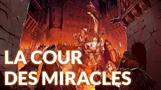 La Cour des Miracles : La face cachée de Paris 💃🏻