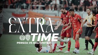 Download lagu Drama di Jakarta International Stadium Kala Persija Hadapi Bali United | Extra Time mp3