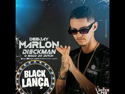 BLACK LANÇA ( MARLON DIECKMAN ) REMIX
