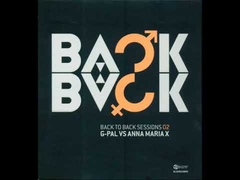 G.Pal vs Anna Maria X - ‎Back 2 Back Sessions Mix Vol 2
