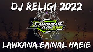 Download lagu DJ SHOLAWAT LAWKANA BAINANAL HABIB SLOW FULL BASS mp3 Download lagu DJ SHOLAWAT LAWKANA BAINANAL HABIB SLOW FULL BASS mp3