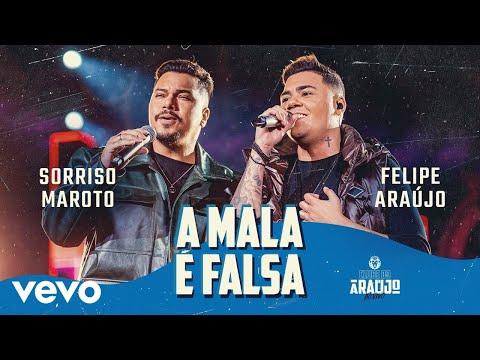 Felipe Araújo, Sorriso Maroto - A Mala É Falsa (Ao Vivo Em Belo Horizonte / 2021)