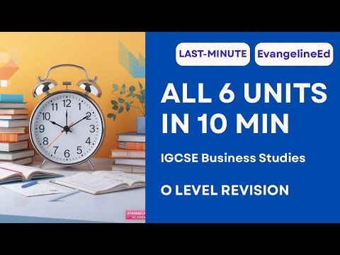IGCSE Business Studies Revision Guide | All 6 Units Explained in 10 Minutes O Level Exam Tips #igcse