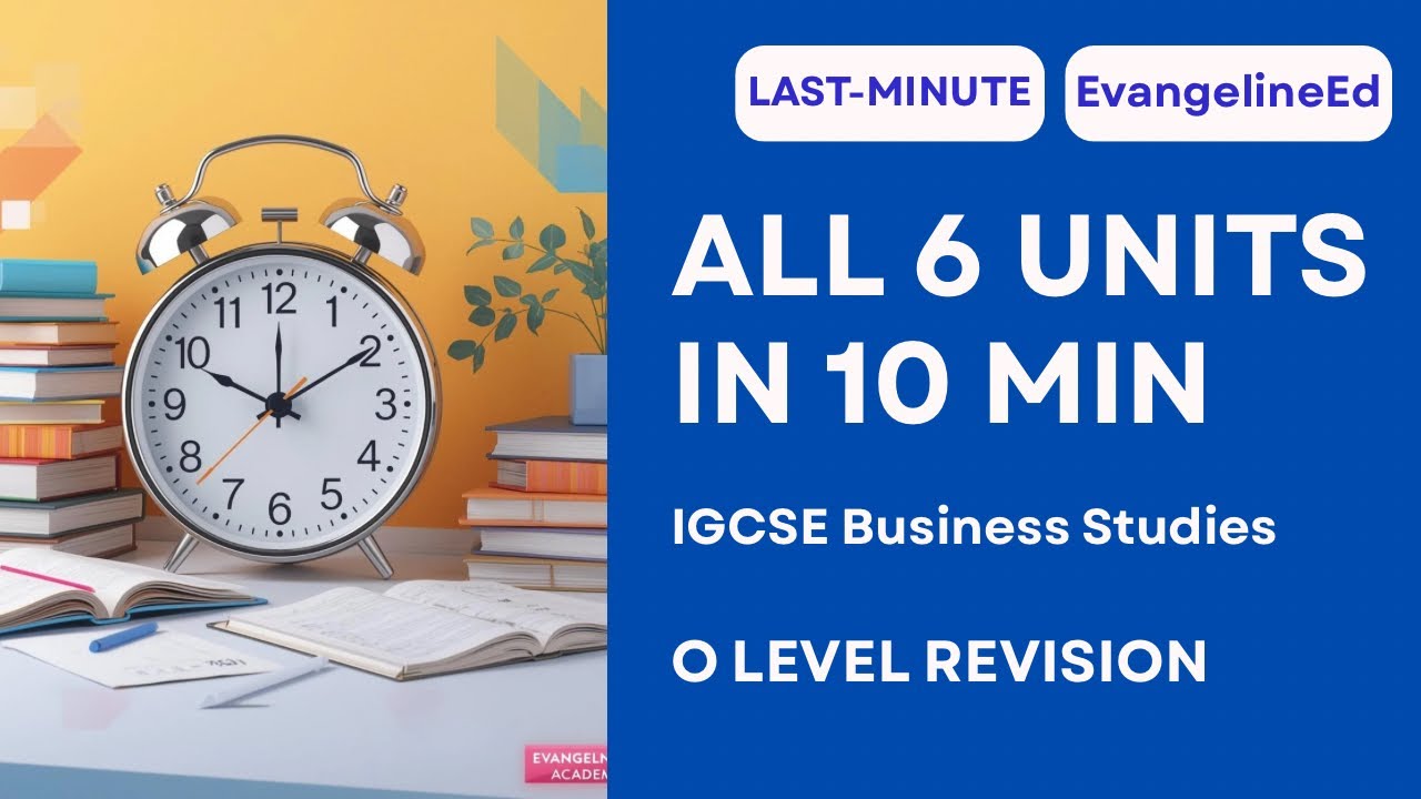 IGCSE Business Studies Revision Guide | All 6 Units Explained in 10 Minutes O Level Exam Tips #igcse