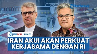 Musuh Besar Israel Perkuat Kerjasama dengan Indonesia, Teheran-Jakarta Bicara Produksi Drone Canggih