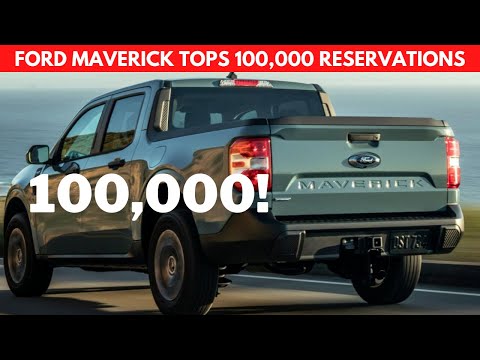 Ford MAVERICK Tops 100,000 Reservations!