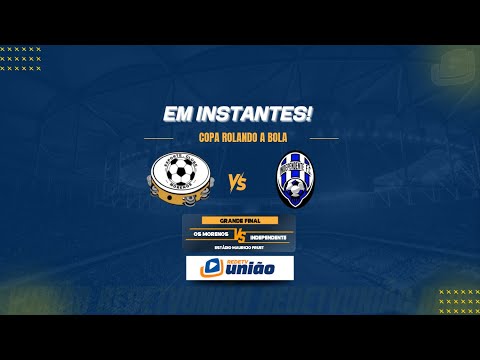 OS MORENOS X INDEPENDENTE - GRANDE FINAL - COPA ROLANDO A BOLA