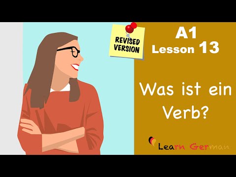 Revised - A1 - Lesson 13 | Was ist ein Verb? | Verb structure in German | Learn German