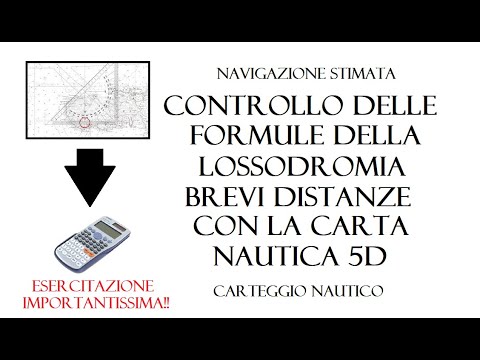 Esercitazione Navigazione STIMATA - CONTROLLO Lossodromia brevi distanze con la CARTA nautica.