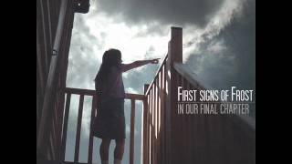 In Our Final Chapter (EP) - First Signs of Frost (lyrics in description)