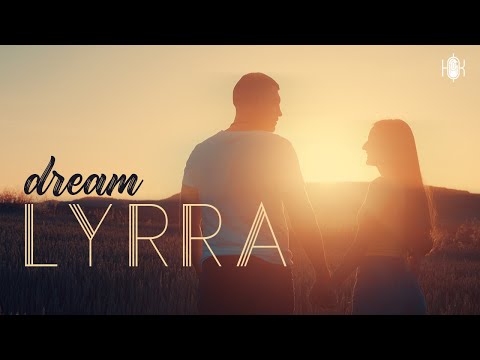 Lyrra - Dream (Official Video)