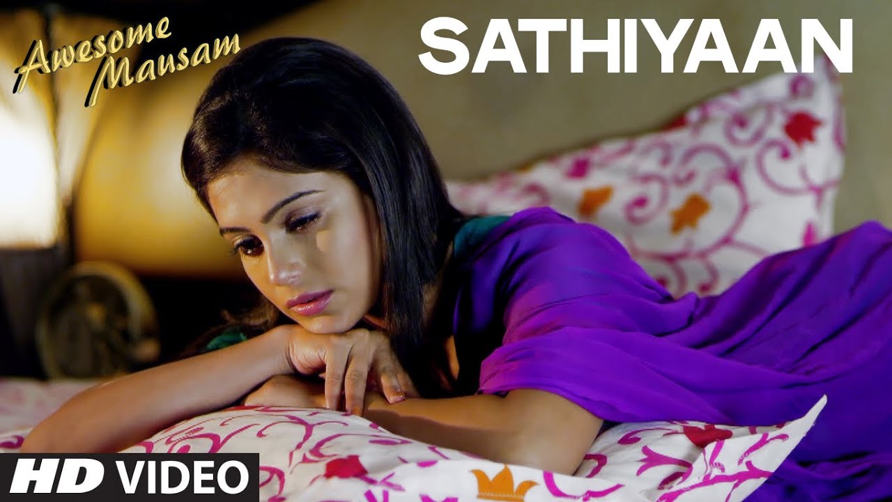 Sathiyaan Lyrics  | Awesome Mausam | Rahul Sharma, Ambalika Sarkar | Sonu Nigam | Komal Aran Atariya