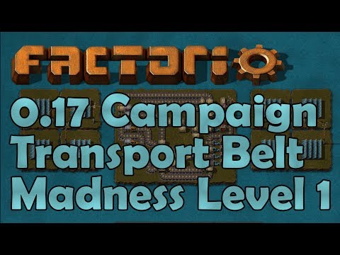 Factorio 0.17 New Campaign - TRANSPORT BELT MADNESS LEVEL 1