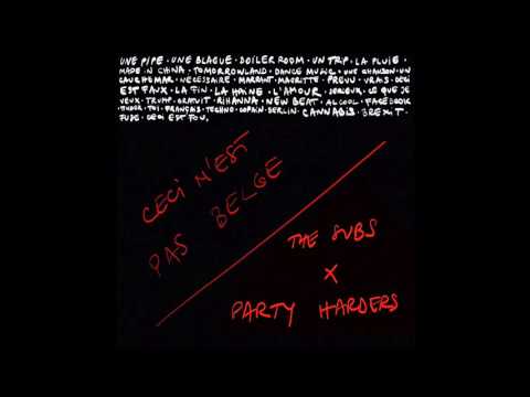 The Subs & Party Harders - Ceci N'est Pas Belge