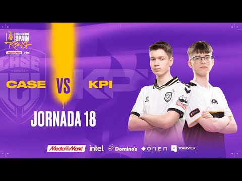 CASE ESPORTS VS KPI GAMING JORNADA 18 - CHALLENGERS SPAIN: RISING MEDIAMARKT INTEL SPLIT 1 2023