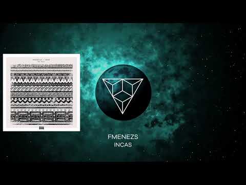 FMENEZS - Incas (Original Mix)