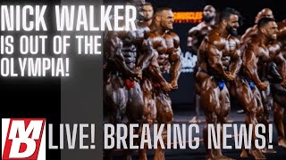 Nick Walker OUT of the Mr. Olympia!!
