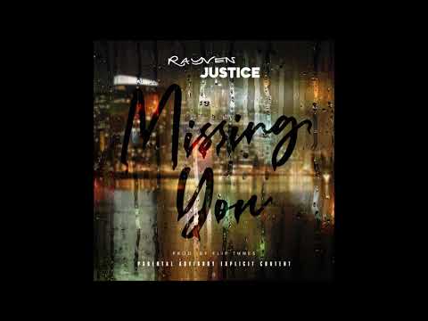 Rayven Justice - Missing You