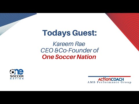 Kareem Rae on Revolutionizing Soccer Opportunities: Business Owners Speak Ep. 77