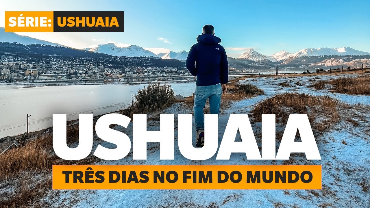 O QUE FAZER EM USHUAIA NA ARGENTINA! Três dias no fim do mundo