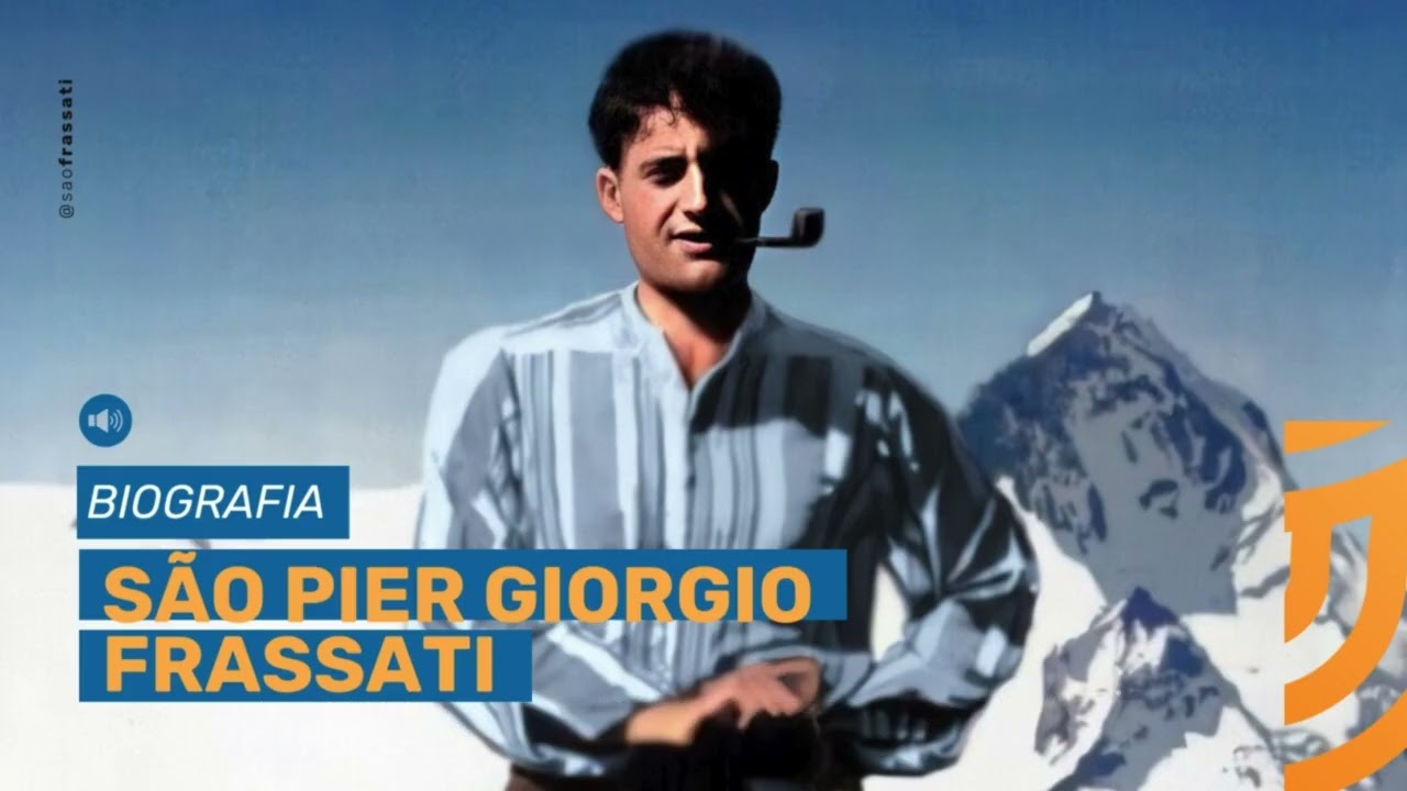 A vida de São Pier Giorgio Frassati