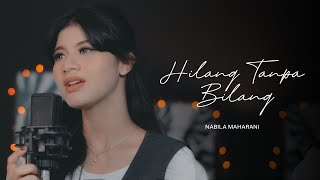 Download lagu Hilang Tanpa Bilang - Meiska | Cover by Nabila Maharani mp3 Download lagu Hilang Tanpa Bilang - Meiska | Cover by Nabila Maharani mp3