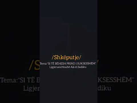 Hoxhë Ali ef.Sadiku Si të bëhesh prind i suksesshëm