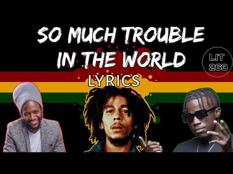 Bob Marley ft Winky D & Nutty O - So much trouble in the world lyrics