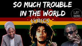 Bob Marley ft Winky D &amp; Nutty O - So much trouble in the world lyrics