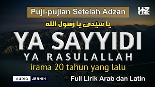 Download lagu YA SAYYIDI YA RASULALLAH ● Puji-pujian Setelah Adzan || Cocok dilantunkan setelah adzan 'Ashar mp3 Download lagu YA SAYYIDI YA RASULALLAH ● Puji-pujian Setelah Adzan || Cocok dilantunkan setelah adzan 'Ashar mp3