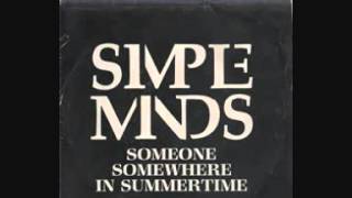 Simple Minds - Someone, Somewhere In Summertime