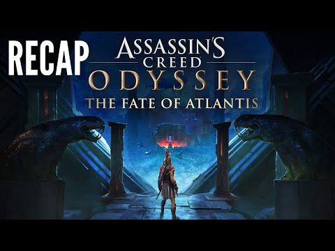 Assassin's Creed Odyssey: The Fate of Atlantis Recap (All Modern Day Scenes/Full DLC Summary)