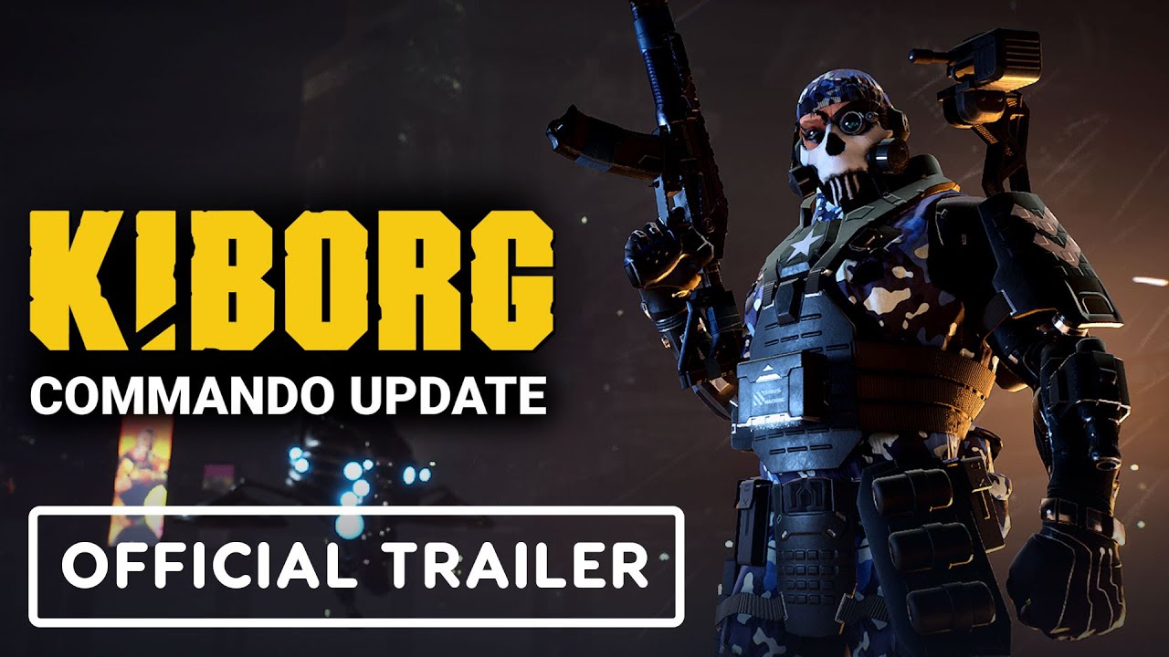 Kiborg - Official Commando Update Launch Trailer