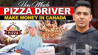 How Much Money A Pizza Delivery Driver Makes In Canada