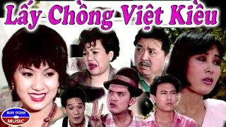 Lấy Chồng Việt Kiều - Cải Lương Hài 2019 - Y Phụng, Hoàng Phúc, Hồng Vân, Bảo Quốc, Duy Phương, Ngọc Giàu, Việt Anh