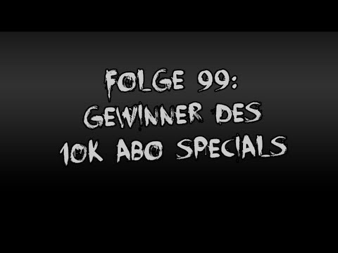 Let's Creep: Folge 99 - Gewinner des 10k Abo Specials [F] [German]