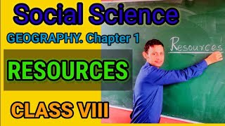 CBSE NCERT Class 8, SOCIAL SCIENCE, GEOGRAPHY PART, Chapter 1: RESOURCES.