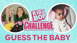 KIDZ BOP Kids - Guess The Baby Challenge (Challenge Video)