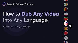 How to Dub Any Video into Any Language