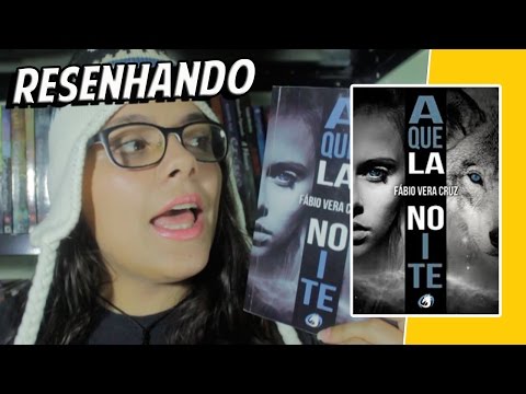 Aquela Noite - Fbio Vera Cruz | Resenhando