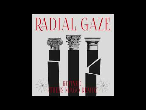 PREMIERE: Radial Gaze - Refined (Theus Mago Remix) [Thisbe Recordings]